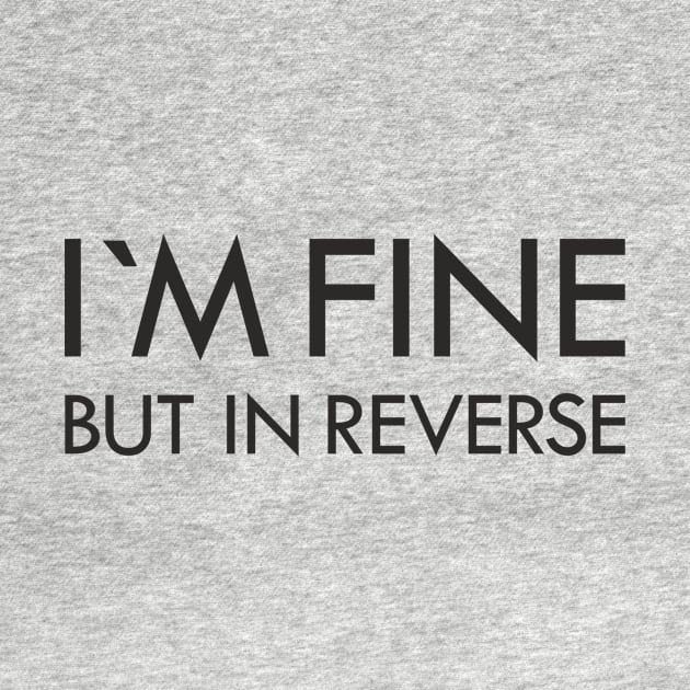 I`m fine but in reverse by ViLoza